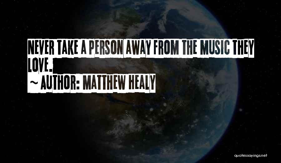 Matthew Healy Quotes 413021