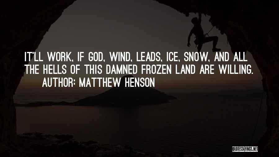 Matthew Henson Quotes 1067170