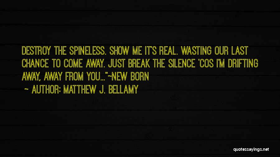 Matthew J. Bellamy Quotes 1109379