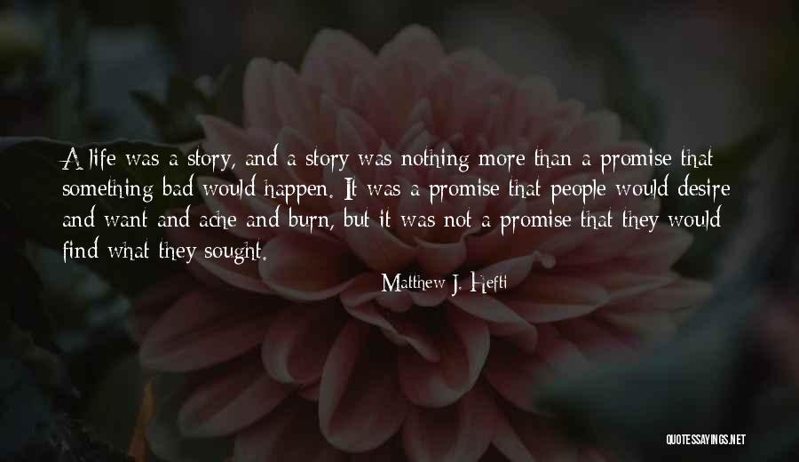 Matthew J. Hefti Quotes 1775956 Matthew J. Hefti Quotes 1775956