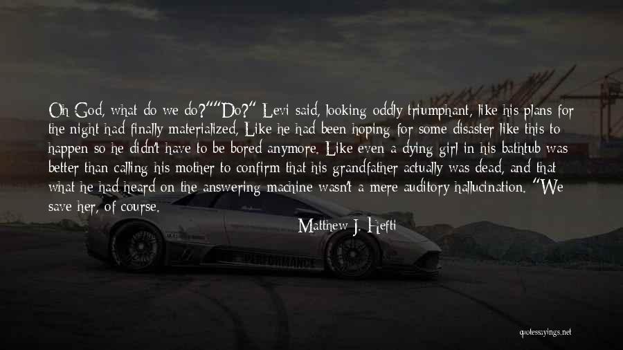 Matthew J. Hefti Quotes 394316 Matthew J. Hefti Quotes 394316
