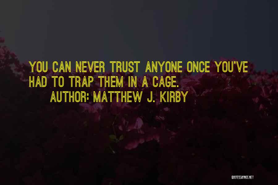 Matthew J. Kirby Quotes 1030802