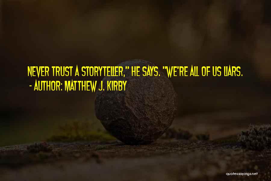 Matthew J. Kirby Quotes 1646858