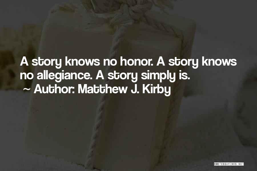 Matthew J. Kirby Quotes 442165