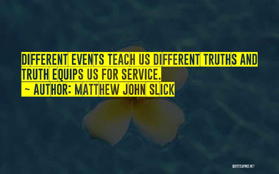 Matthew John Slick Quotes 2089985