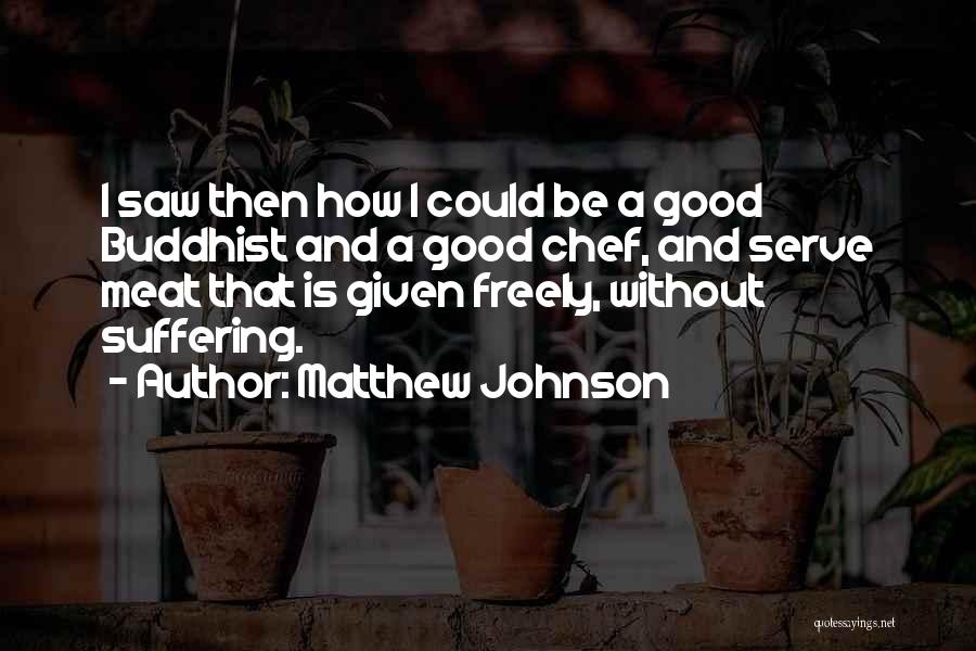 Matthew Johnson Quotes 1782087