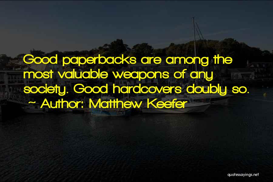 Matthew Keefer Quotes 1987851