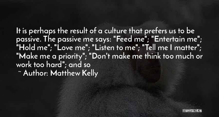 Matthew Kelly Quotes 103769