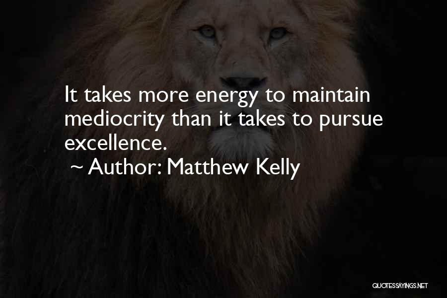 Matthew Kelly Quotes 1307473