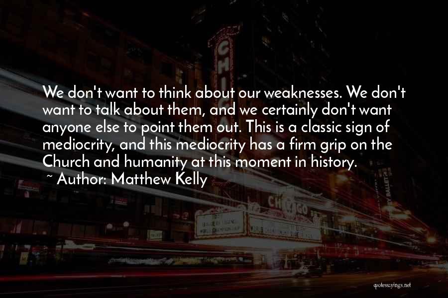 Matthew Kelly Quotes 2005091