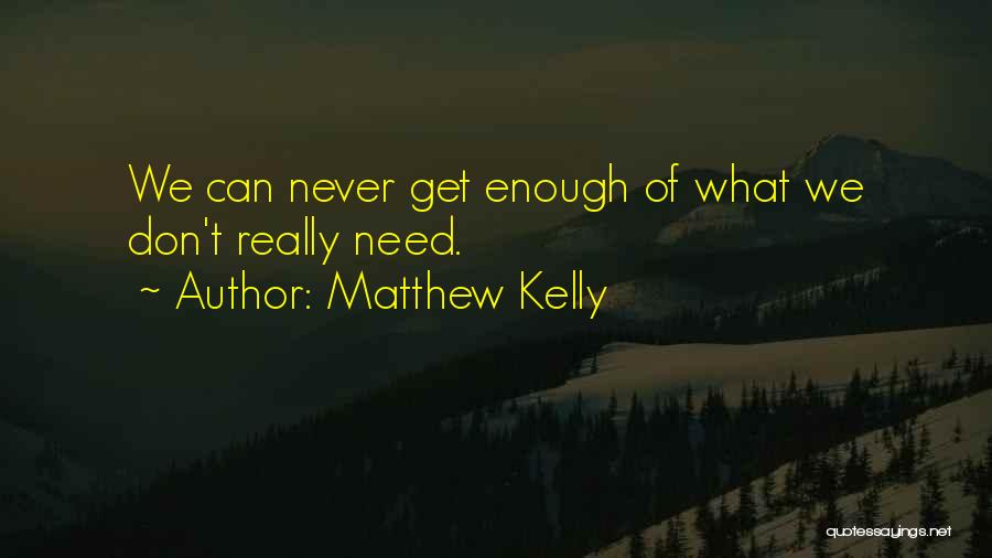 Matthew Kelly Quotes 2190134