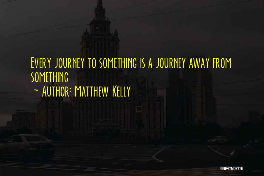 Matthew Kelly Quotes 247098