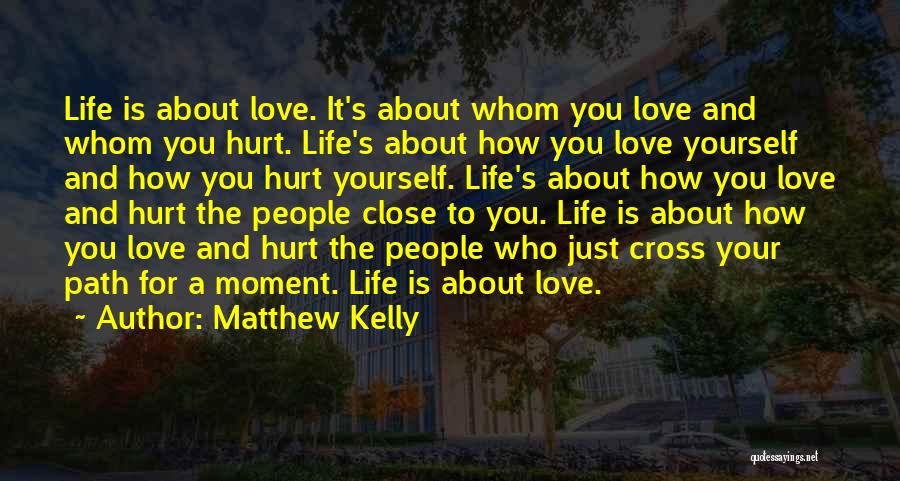 Matthew Kelly Quotes 387836