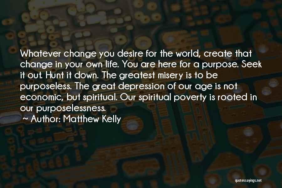 Matthew Kelly Quotes 458069
