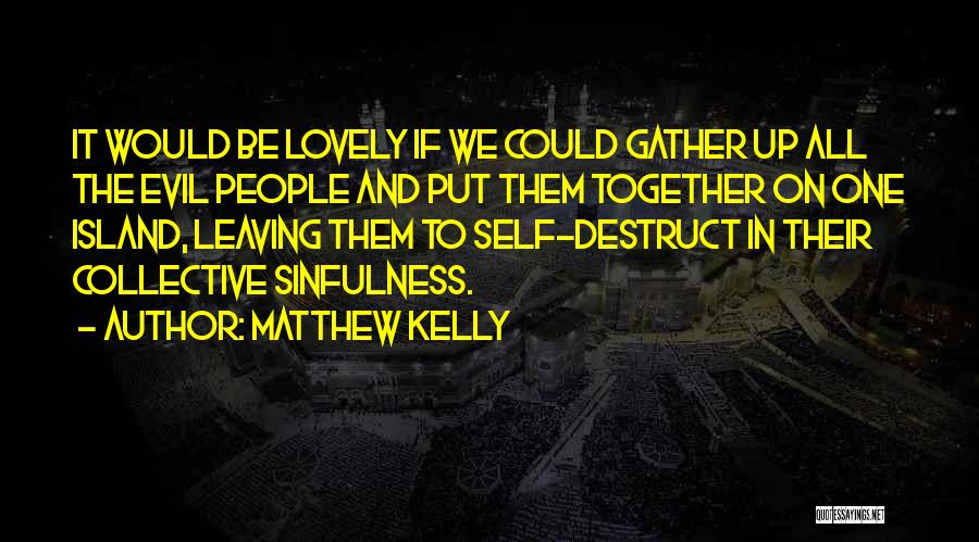 Matthew Kelly Quotes 942036