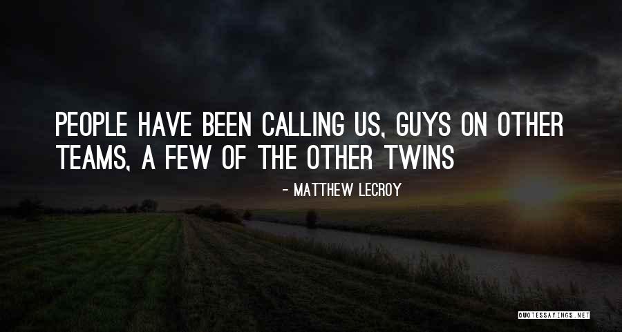 Matthew LeCroy Quotes 155019