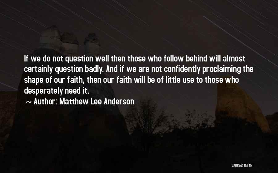 Matthew Lee Anderson Quotes 1560562