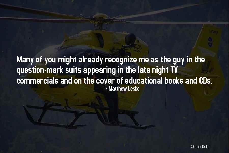 Matthew Lesko Quotes 1787872 Matthew Lesko Quotes 1787872