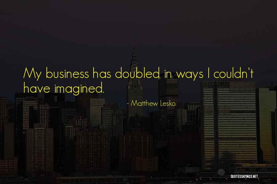 Matthew Lesko Quotes 362825