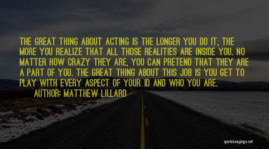 Matthew Lillard Quotes 1548533
