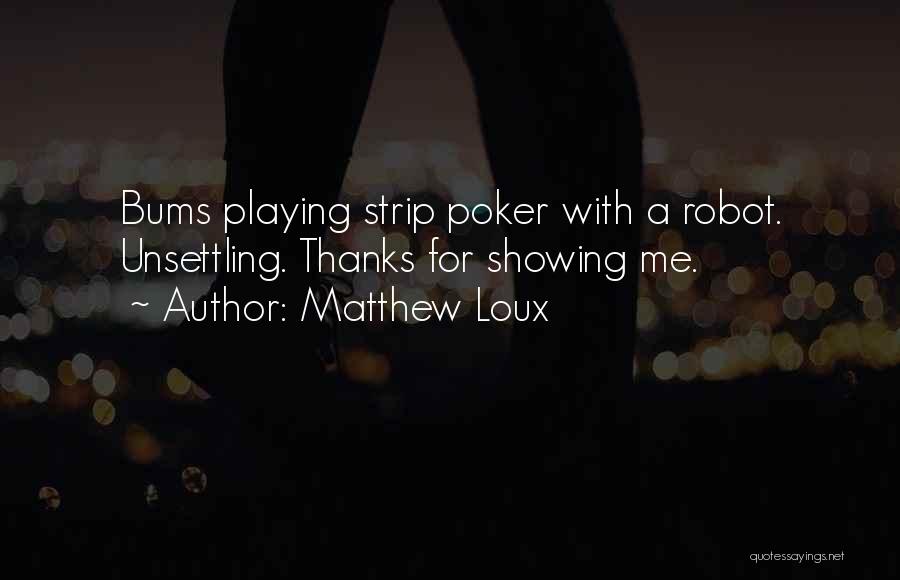 Matthew Loux Quotes 1010230