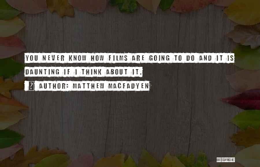 Matthew Macfadyen Quotes 1308903
