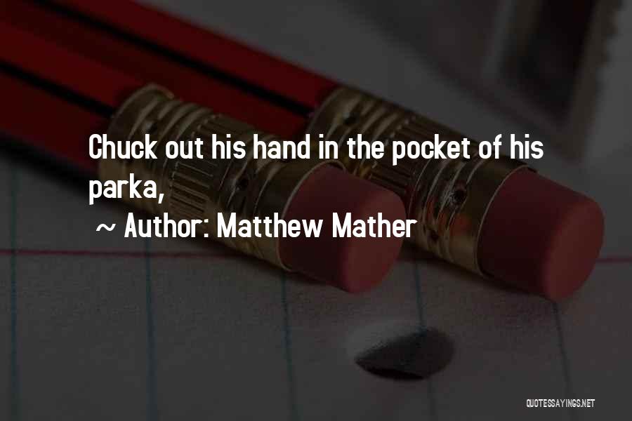 Matthew Mather Quotes 813166