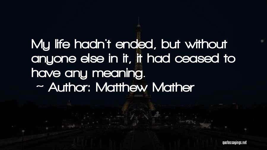 Matthew Mather Quotes 941854