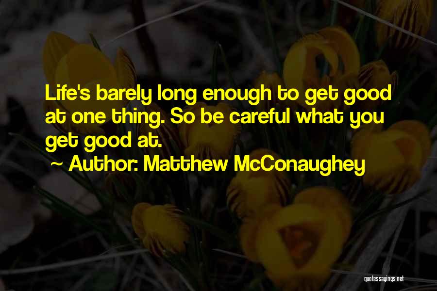 Matthew McConaughey Quotes 1186299