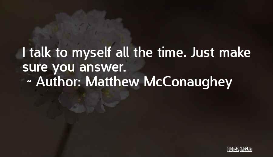 Matthew McConaughey Quotes 1730586