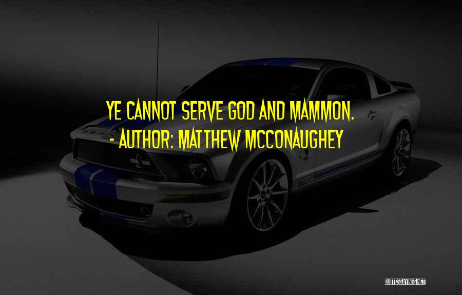 Matthew McConaughey Quotes 725679