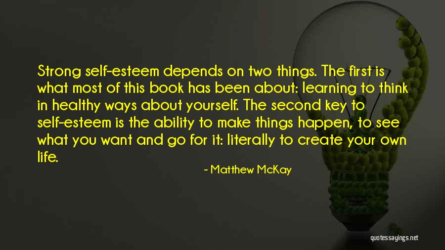 Matthew McKay Quotes 2233679