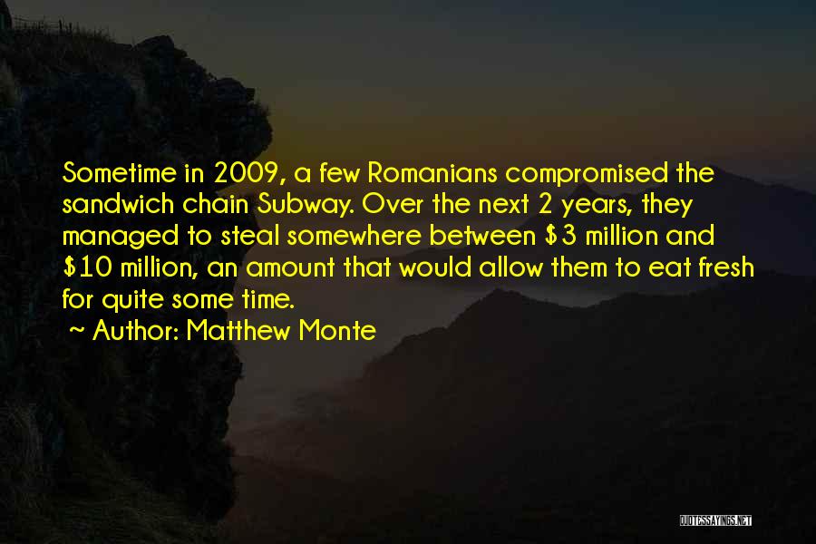 Matthew Monte Quotes 1766465