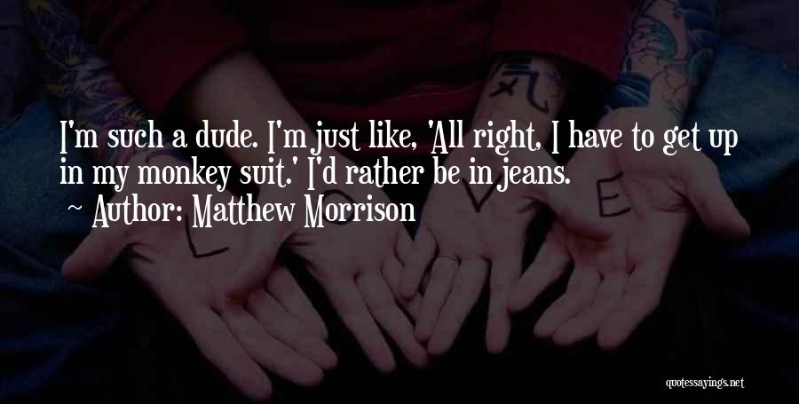 Matthew Morrison Quotes 1694591