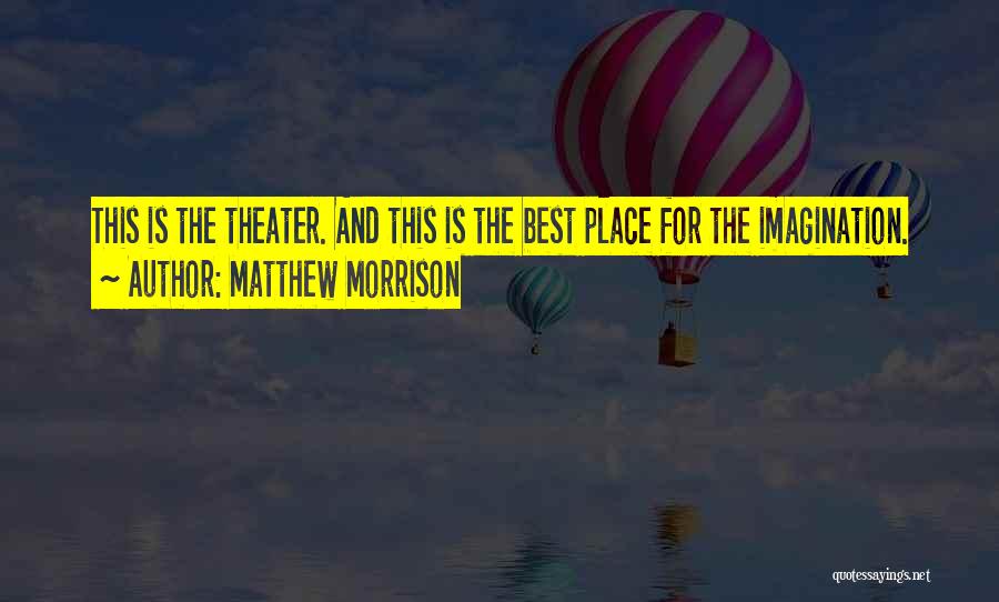 Matthew Morrison Quotes 2105064