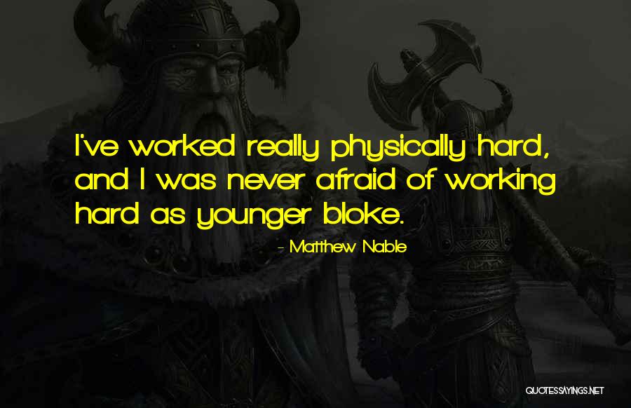 Matthew Nable Quotes 1464866 Matthew Nable Quotes 1464866