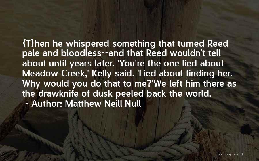 Matthew Neill Null Quotes 1976958