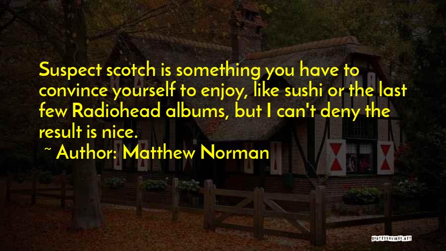 Matthew Norman Quotes 107938
