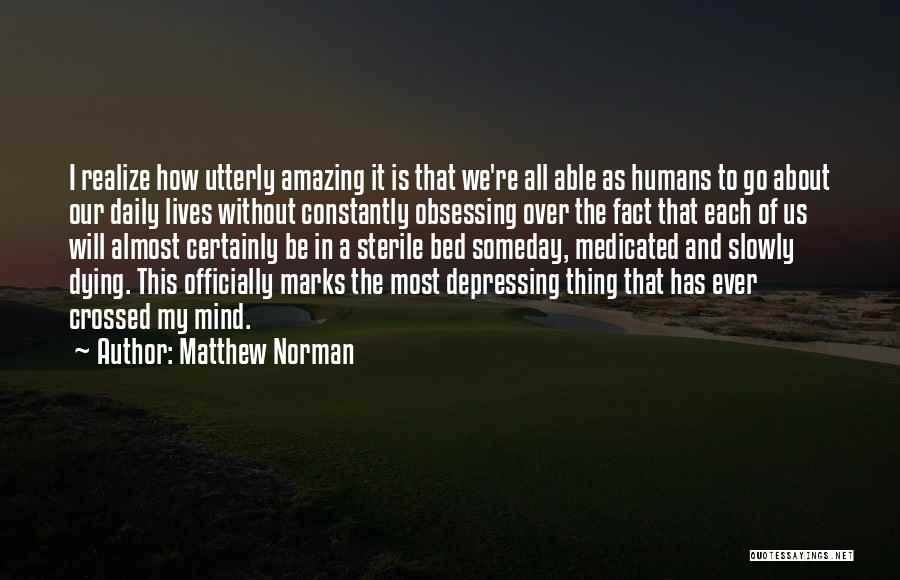 Matthew Norman Quotes 1375951