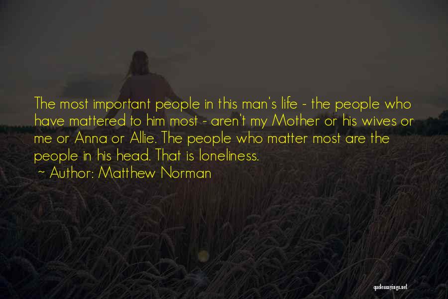 Matthew Norman Quotes 1726262