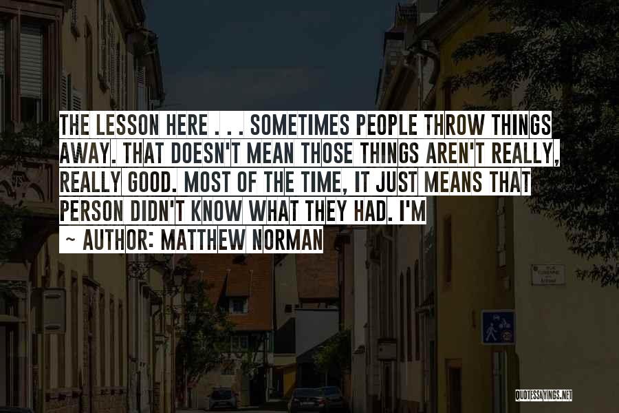 Matthew Norman Quotes 1860545