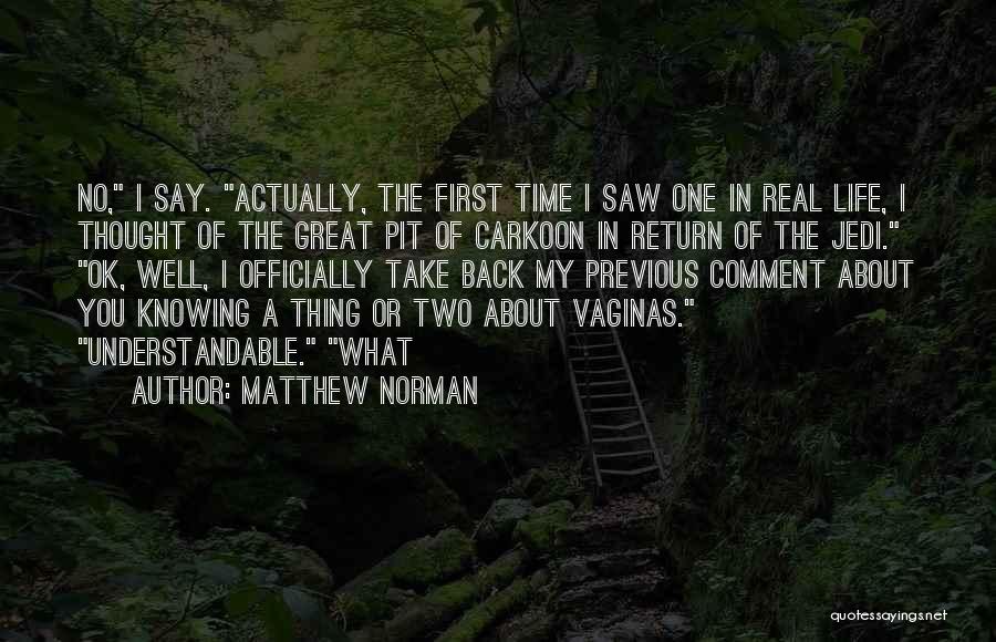 Matthew Norman Quotes 1878043