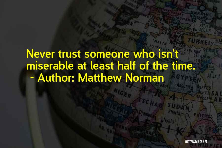 Matthew Norman Quotes 1947548