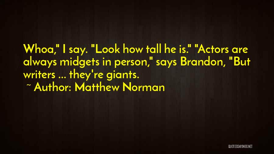 Matthew Norman Quotes 2148876