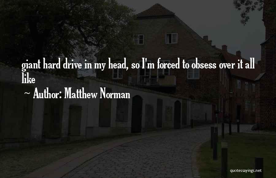 Matthew Norman Quotes 741479