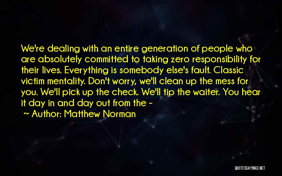 Matthew Norman Quotes 781886