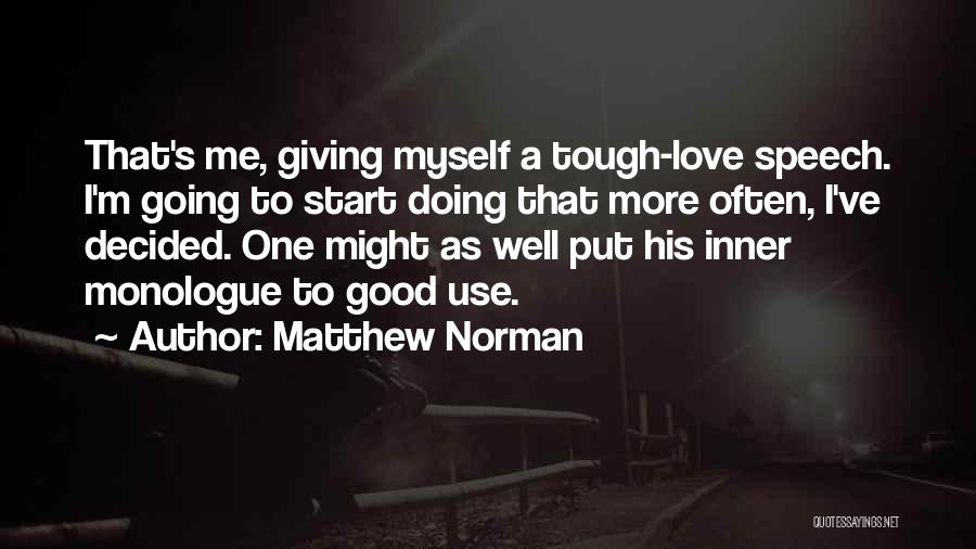 Matthew Norman Quotes 802857