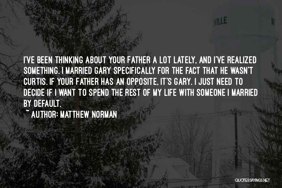 Matthew Norman Quotes 885697