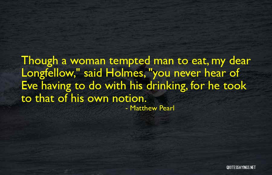 Matthew Pearl Quotes 1881522 Matthew Pearl Quotes 1881522