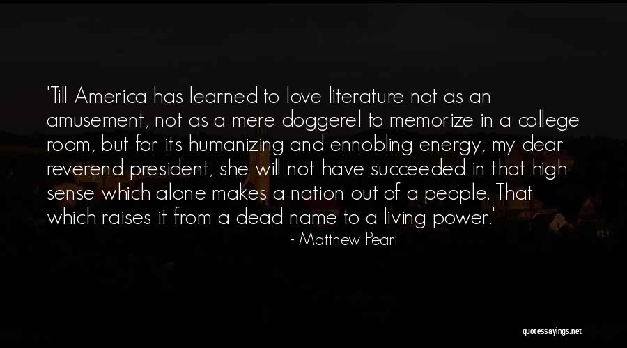 Matthew Pearl Quotes 2179139 Matthew Pearl Quotes 2179139